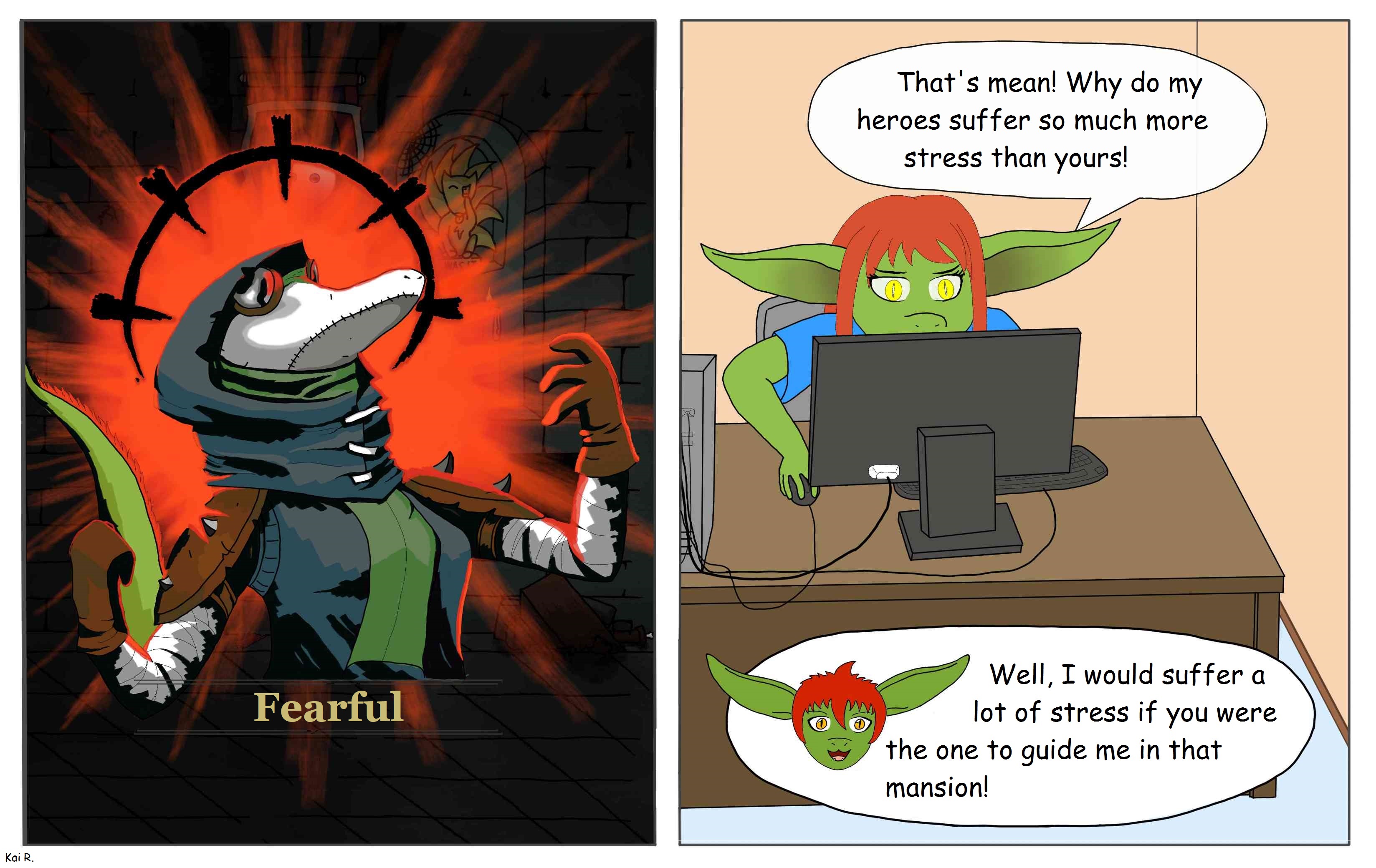 Make a creeper sound to distract them, Kaya...
